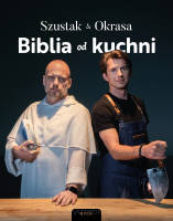 Biblia od kuchni - Adam Szustak OP, Karol Okrasa